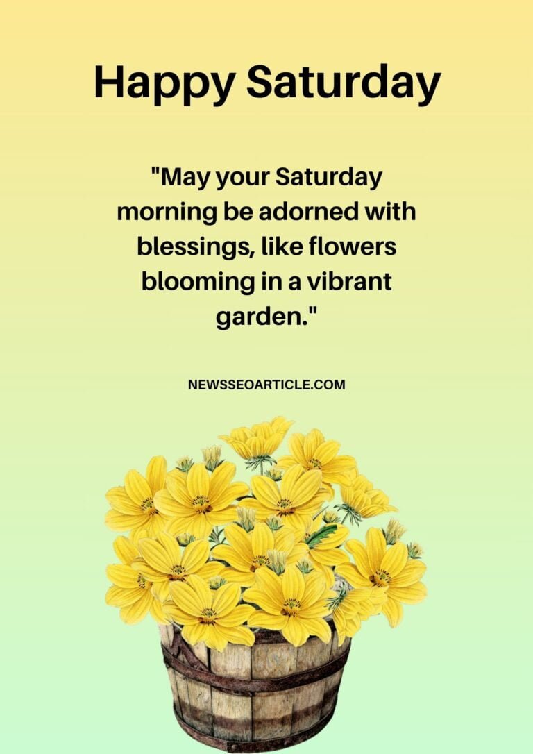 100 Best Saturday Morning Blessings Quotes To Inspire | News Seo Article